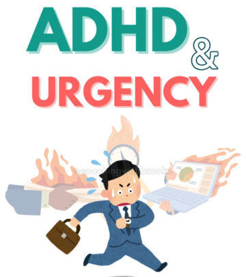 ADHD Urgency: Harnessing the Now-Or-Never Energy