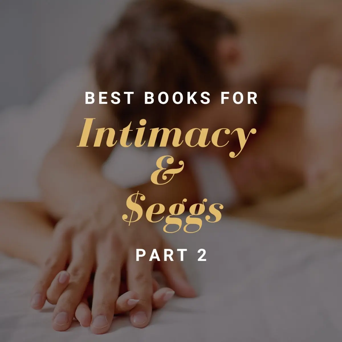 Second Batch Of Must-Read Intimacy Books Expert Dr. Colin Hu shares curated intimacy books to deepen connection and enrich relationships.