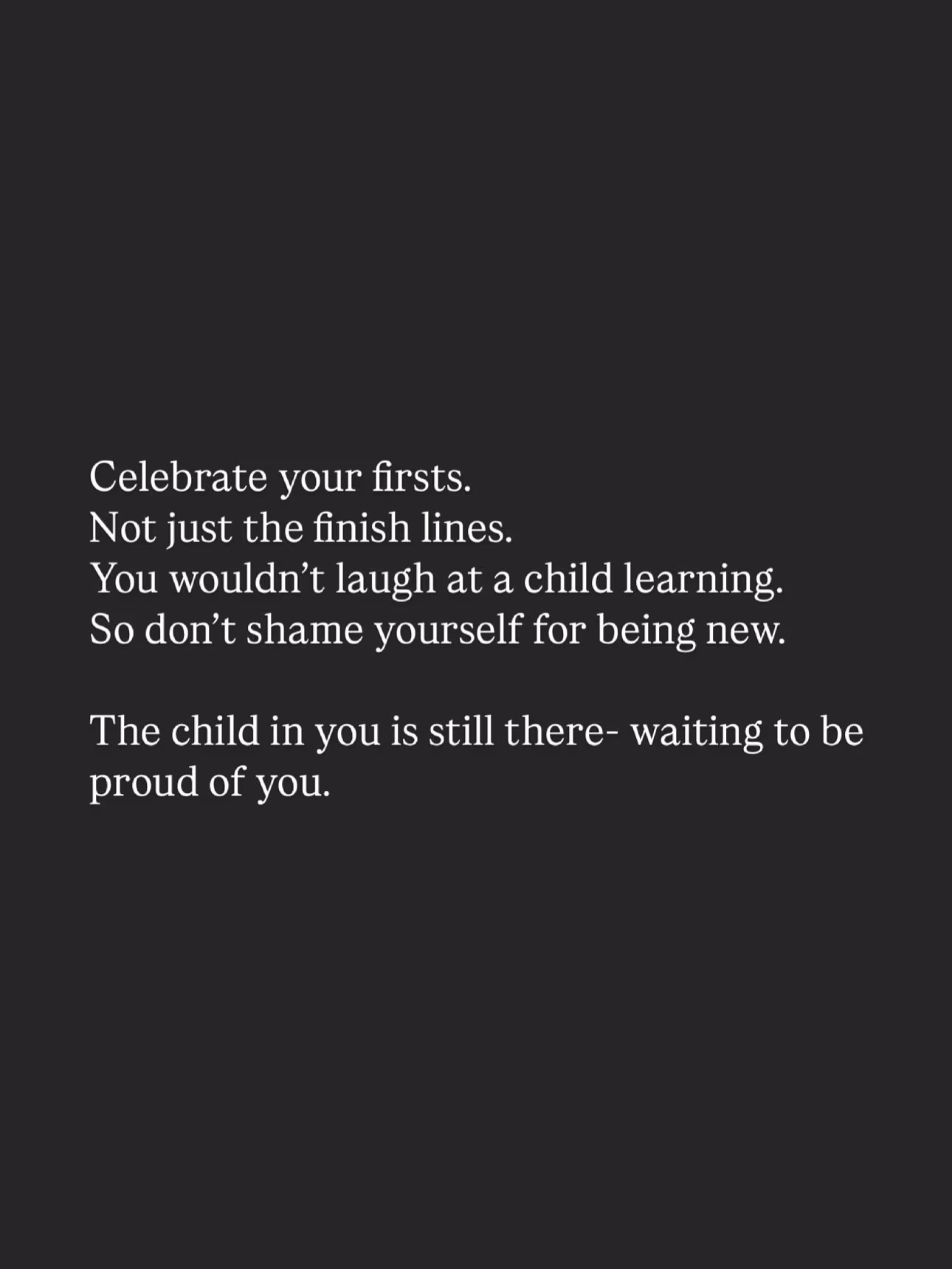Why Do We Applaud Kids But Criticize Ourselves?