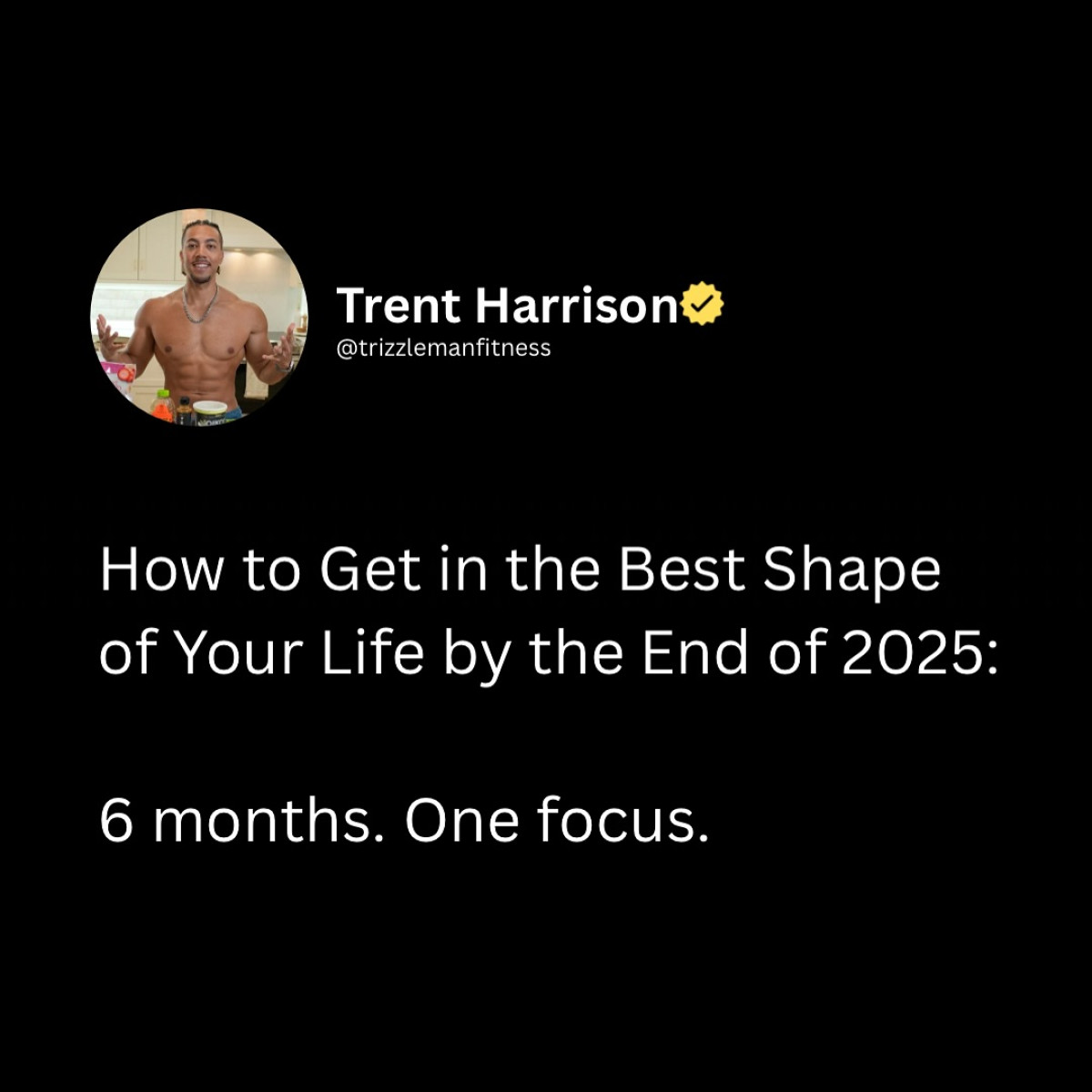 New Fitness Journey Starts Tomorrow Embrace change as online fitness coach Trent Harrison guides you to lean muscle gains.